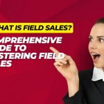 What Is Field Sales