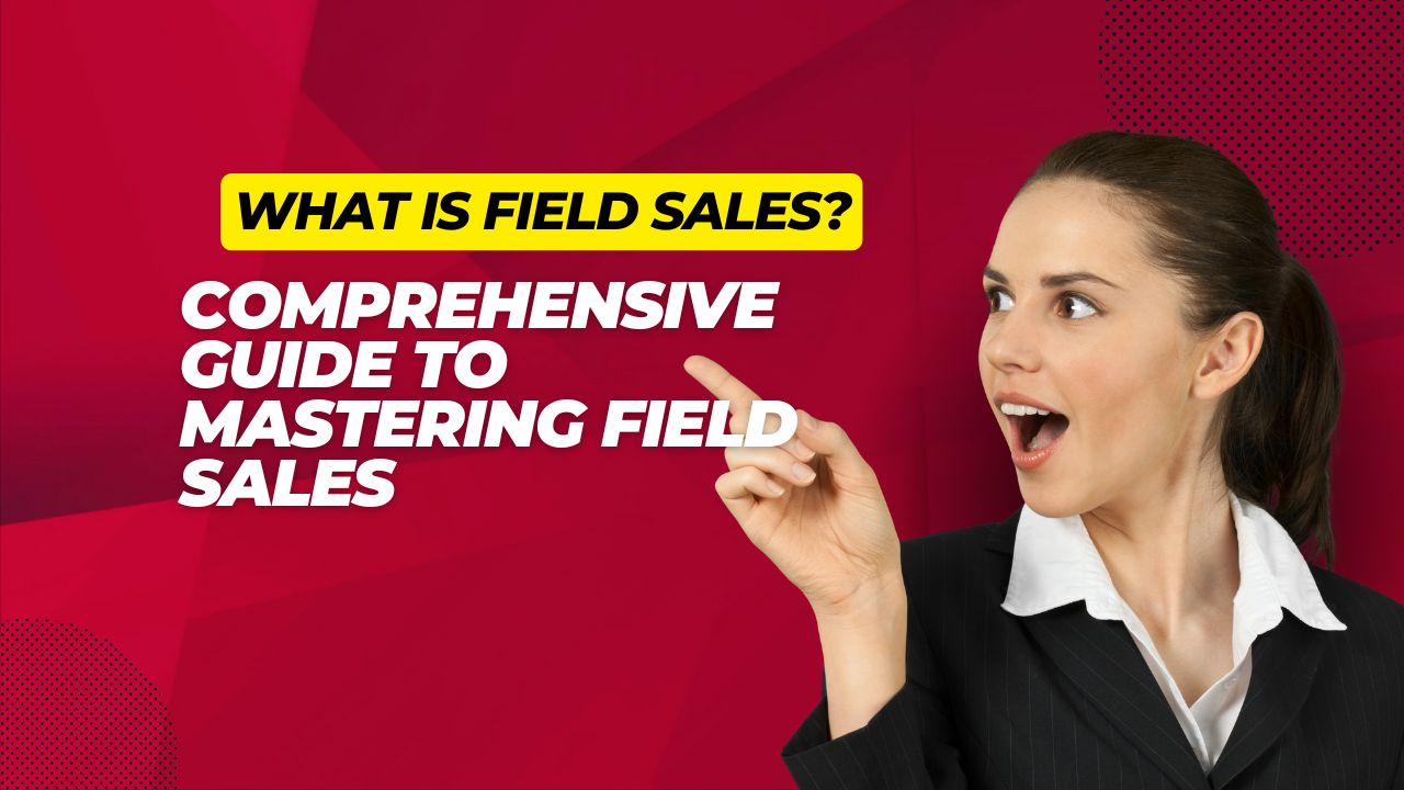 What Is Field Sales