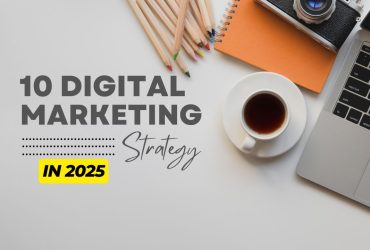 10 Digital Marketing Strategies